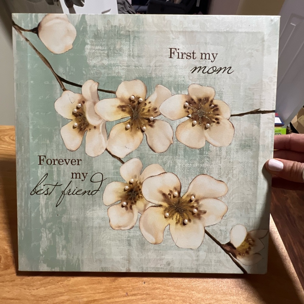 Frame First my mom forever my best friend